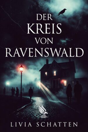 Buch &bdquo;Der Kreis von Ravenswald&ldquo; von Livia Schatten