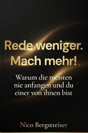 Buch &bdquo;Rede weniger. Mach mehr!&ldquo; von Nico Bergstreiser
