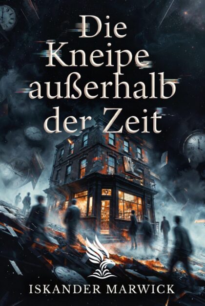 Buch „Die Kneipe außerhalb der Zeit“ von Iskander Marwick