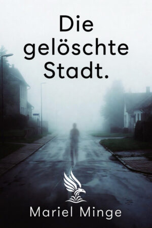 Buch &bdquo;Die gel&ouml;schte Stadt&ldquo; von Mariel Minge