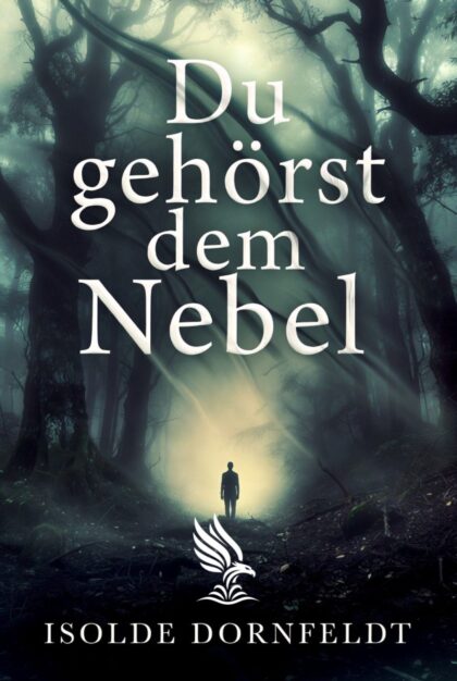 Buch „Du gehörst dem Nebel“ von Isolde Dornfeldt