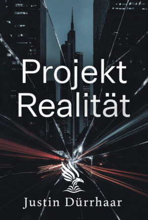 Buch &bdquo;Projekt Realit&auml;t&ldquo; von Justin D&uuml;rrhaar