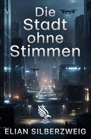 Buch &bdquo;Die Stadt ohne Stimmen&ldquo; von Elian Silberzweig