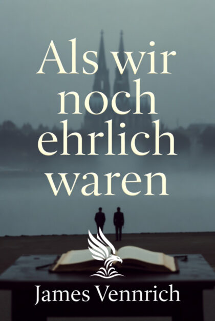 Buch „Als wir noch ehrlich waren“ von James Vennrich