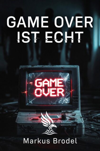 Buch „Game Over ist echt“ von Markus Brodel