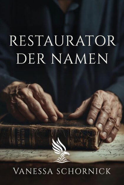 Buch „Restaurator der Namen“ von Vanessa Schornick