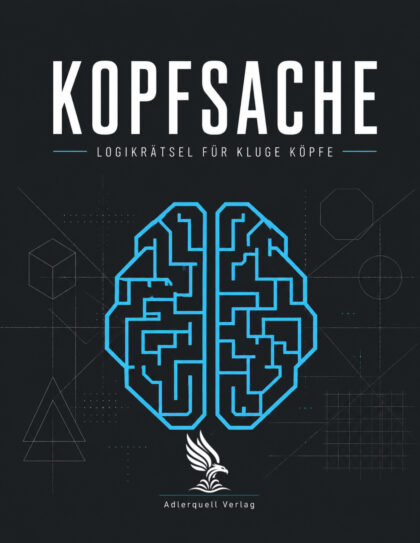 Kopfsache - Logikrätsel für kluge Köpfe