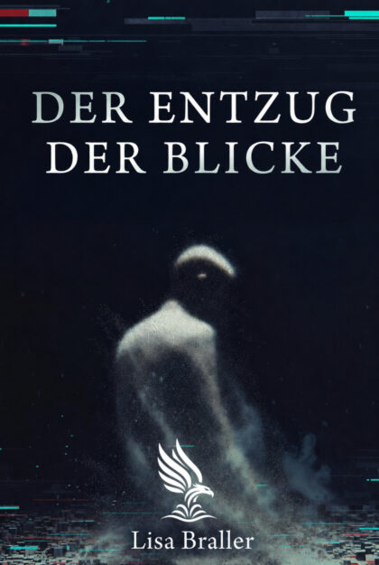 Buch &bdquo;Der Entzug der Blicke&ldquo; von Lisa Braller