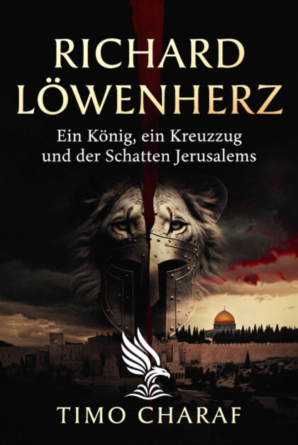 Buch &bdquo;Richard L&ouml;wenherz&ldquo; von Timo Charaf
